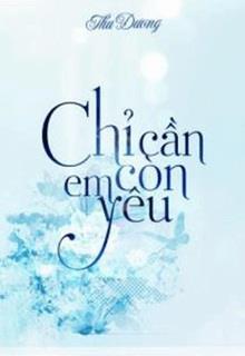 Chỉ Cần Em Còn Yêu đọc online