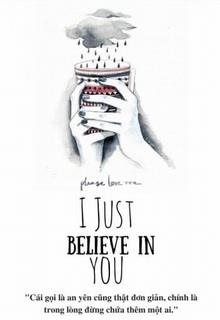 I Just Believe In You