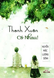 Thanh Xuân Có Nhau! đọc online
