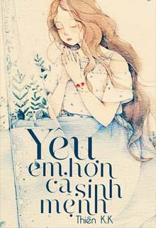 Yêu Em Hơn Cả Sinh Mệnh đọc online