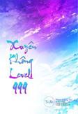 Xuyên Không Level 999 (Max Level - Tiên Hiệp Cửu Giới Chúa Tể) đọc online